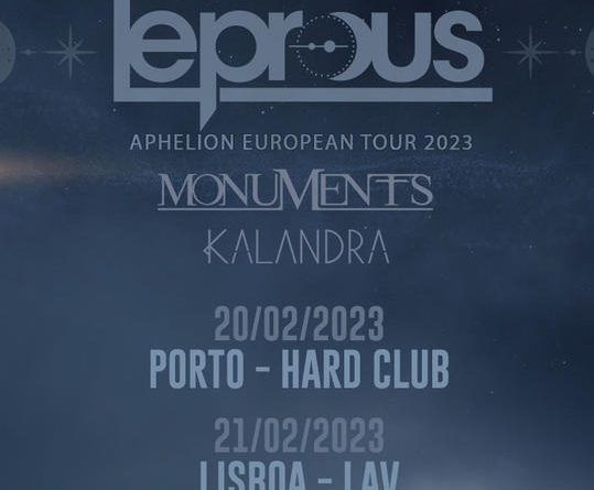 20/21.02.23 – Leprous, Monuments, Kalandra – Hard Club, Porto / LAV – Lisboa Ao Vivo, Lisboa