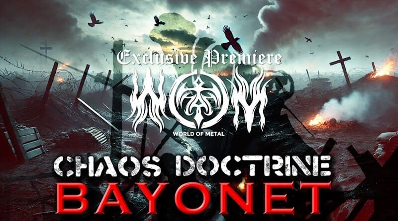 WOM Features – Chaos Doctrine Unveils “Bayonet” And Glimpses New Album – Exclusive Premiere